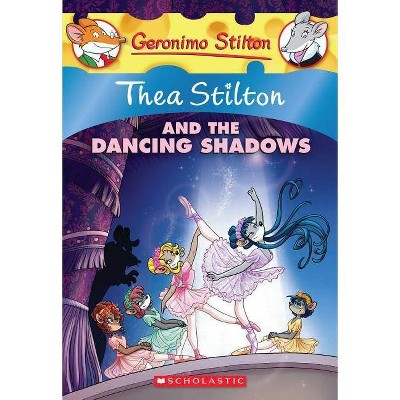 Thea Stilton and the Dancing Shadows (Thea Stilton #14) - (Paperback)