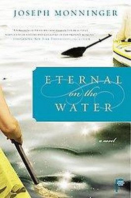 Eternal on the Water (Paperback) by Joseph Monninger