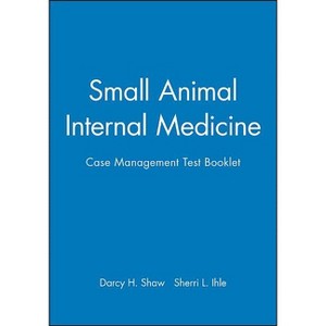 Small Animal Internal Medicine - (National Veterinary Medical) by  Darcy H Shaw & Sherri L Ihle (Paperback) - 1 of 1