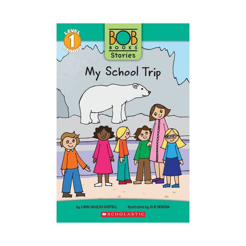 My School Trip (Bob Books Stories: Scholastic Reader, Level 1) - (Scholastic Reader: Level 1) by Lynn Maslen Kertell, 1 of 2