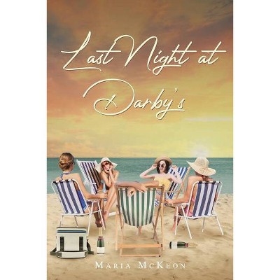 Last Night at Darby's - by  Maria McKeon (Paperback)