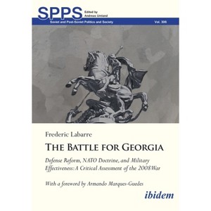 The Battle for Georgia - (Soviet and Post-Soviet Politics and Society) by  Frederic Labarre (Paperback) - 1 of 1