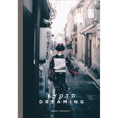Kyoto Dreaming - (Hardcover)
