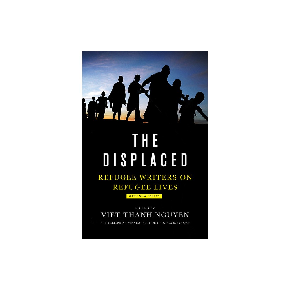 The Displaced - by Viet Thanh Nguyen (Paperback)