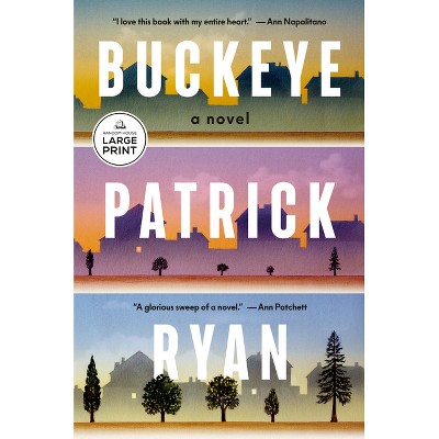 Buckeye - Large Print by  Patrick Ryan (Paperback)