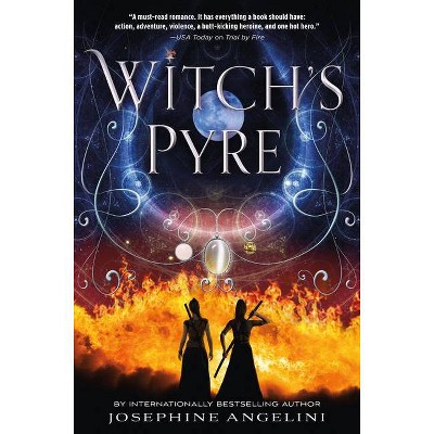 Witch's Pyre - (Worldwalker Trilogy) by  Josephine Angelini (Hardcover)