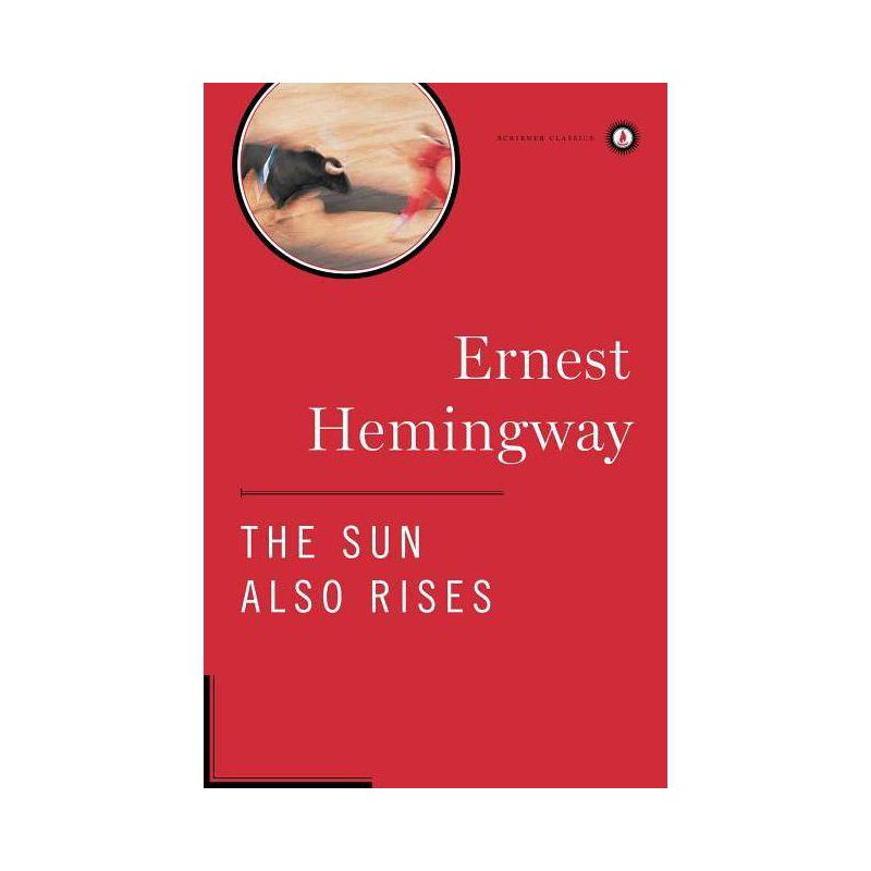 The Sun Also Rises - (Scribner Classics) by  Ernest Hemingway (Hardcover), 1 of 2