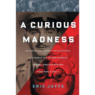 Curious Madness - by  Eric Jaffe (Paperback)
