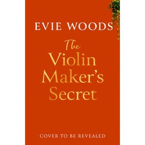 The Violin Maker's Secret - by  Evie Woods (Paperback) - 1 of 1