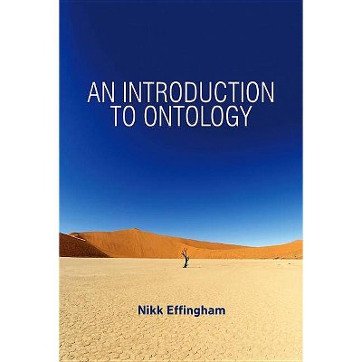 An Introduction to Ontology - by  Nikk Effingham (Hardcover)