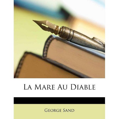 La Mare Au Diable - by  George Sand (Paperback)