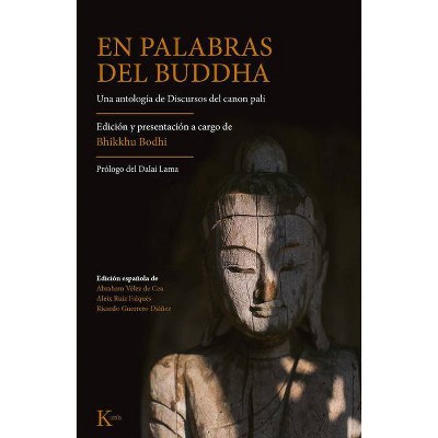 En Palabras del Buddha - by  Bhikkhu Bodhi (Paperback)