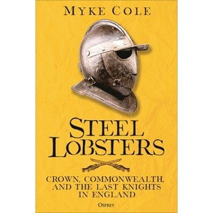 Steel Lobsters - by  Myke Cole (Hardcover) - 1 of 1