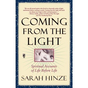 Coming from the Light - by  Sarah Hinze (Paperback) - 1 of 1