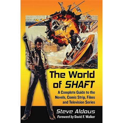 World of Shaft - by  Steve Aldous (Paperback)