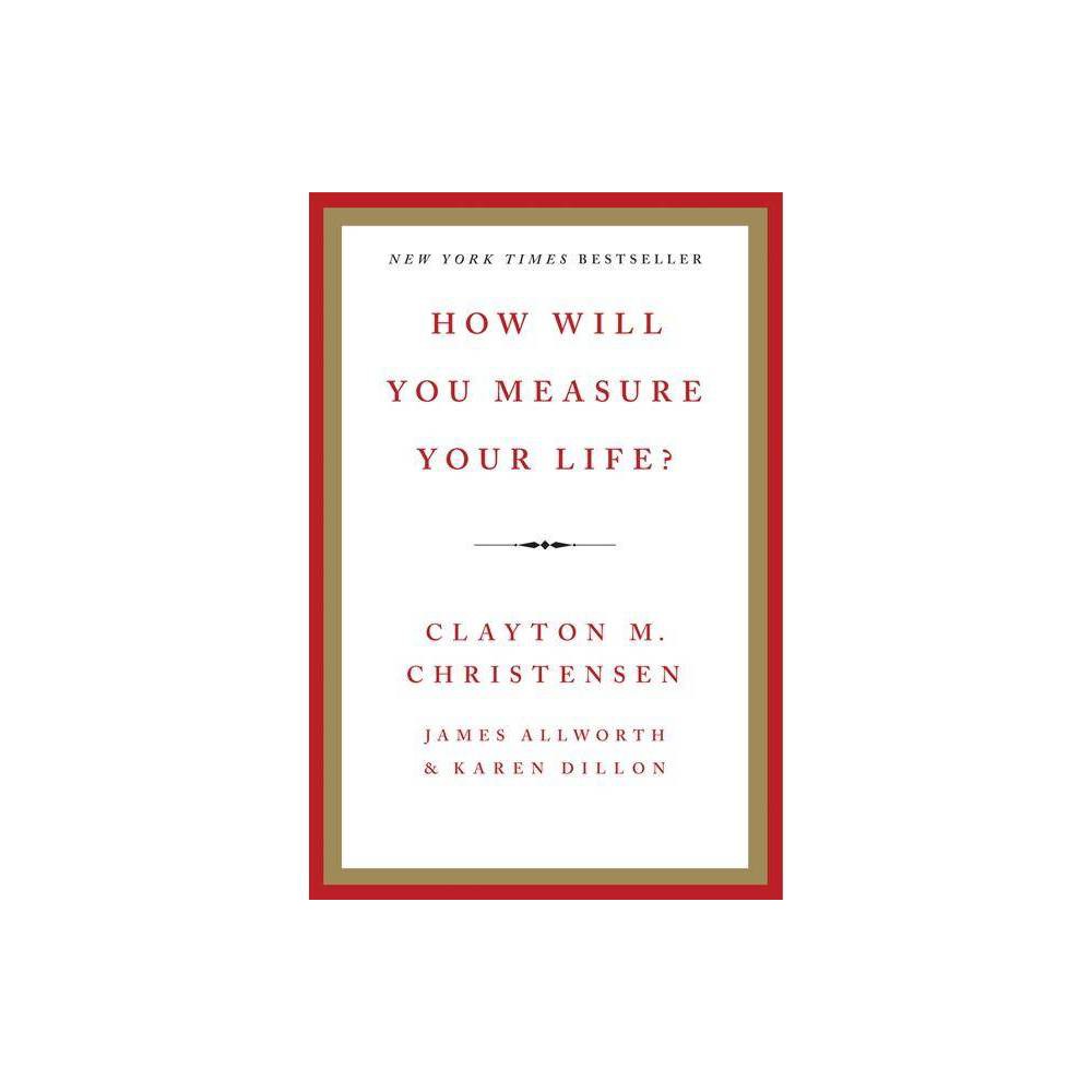ISBN 9780062102416 How Will You Measure Your Life? by Clayton M