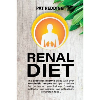 Renal Diet - by  Pat Redding (Paperback)