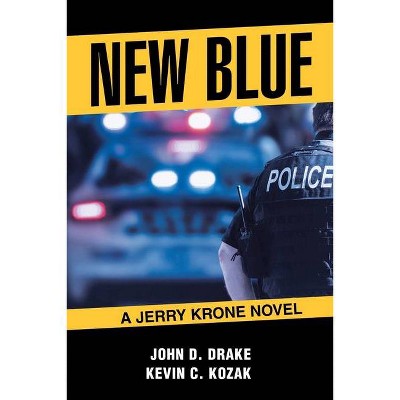 New Blue - by  John D Drake (Paperback)