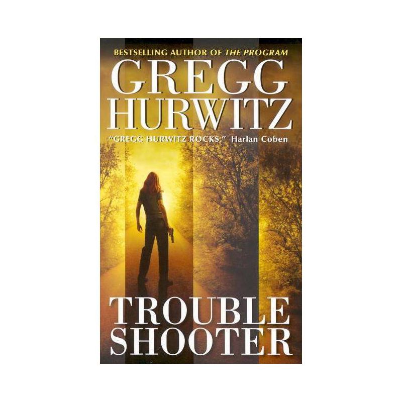 Troubleshooter - (Tim Rackley Novels) by  Gregg Hurwitz (Paperback), 1 of 2