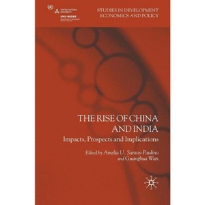 The Rise of China and India - (Studies in Development Economics and Policy) by  A Santos-Paulino & G Wan (Hardcover) - 1 of 1