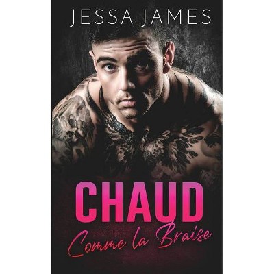 Chaud comme la braise - by  Jessa James (Paperback)