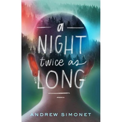 A Night Twice as Long - by  Andrew Simonet (Hardcover)