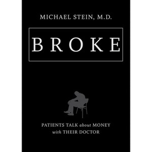 Broke - by  Michael Stein (Paperback) - 1 of 1