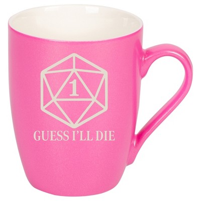 100 North Dice 10 Ounce Pink Metallic Finish, Comfortably Fits Your Hands, New Bone China Coffee Tea Cup Mug, Guess I'll Die