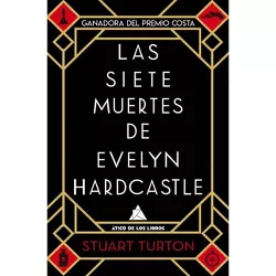 Las Siete Muertes de Evelyn Hardcastle - by  Stuart Turton (Paperback)