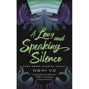A Long and Speaking Silence - (Singing Hills Cycle) by  Nghi Vo (Hardcover) - 1 of 1