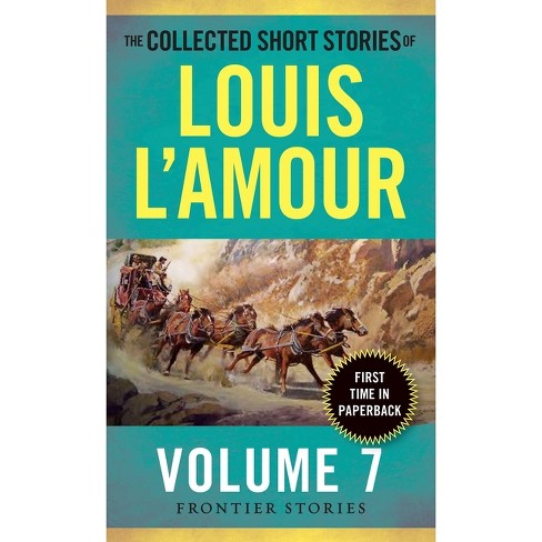 The Collected Short Stories of Louis L'Amour, Volume 1: Frontier Stories [Book]