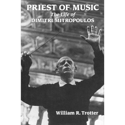 Priest of Music - (Amadeus) by  William R Trotter (Hardcover)