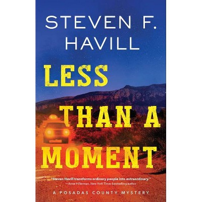 Less Than a Moment - (Posadas County Mysteries) by  Steven Havill (Paperback)