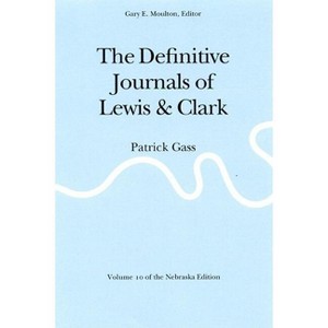The Definitive Journals of Lewis and Clark, Vol 10 - (Definitive Journals of Lewis & Clark) by  Meriwether Lewis & William Clark (Paperback) - 1 of 1