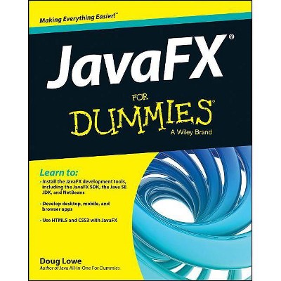 JavaFX for Dummies - (For Dummies (Computers)) by  Doug Lowe (Paperback)