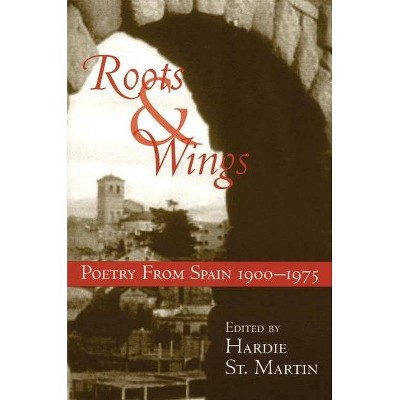 Roots & Wings - by  Hardie St Martin (Paperback)