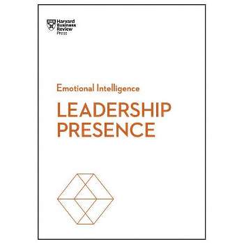 Leadership Presence (HBR Emotional Intelligence Series) - by  Harvard Business Review & Amy J C Cuddy & Deborah Tannen & Amy Jen Su & John Beeson