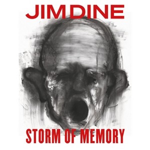 Jim Dine: Storm of Memory - (Hardcover) - 1 of 1