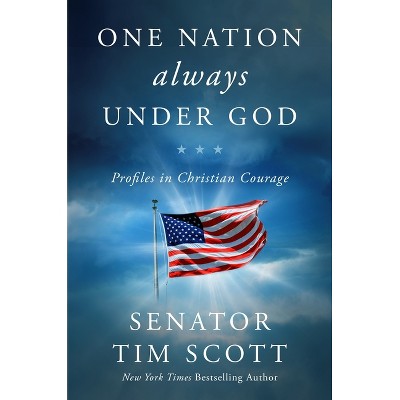 One Nation Always Under God - by  Tim Scott (Hardcover)
