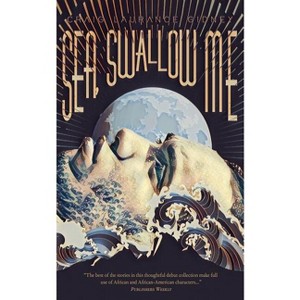 Sea, Swallow Me and Other Stories - by  Craig Laurance Gidney (Paperback) - 1 of 1