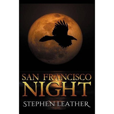 San Francisco Night - by  Stephen Leather (Paperback)