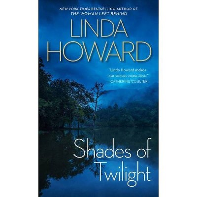 Shades of Twilight -  by Linda Howard (Paperback)