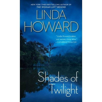 Shades of Twilight -  by Linda Howard (Paperback)
