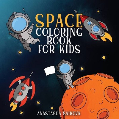 Space Coloring Book for Kids - (Coloring Books for Kids) by  Young Dreamers Press (Paperback)