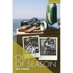 Out of Season - (Modern Plays) by  Neil D'Souza (Paperback) - 1 of 1