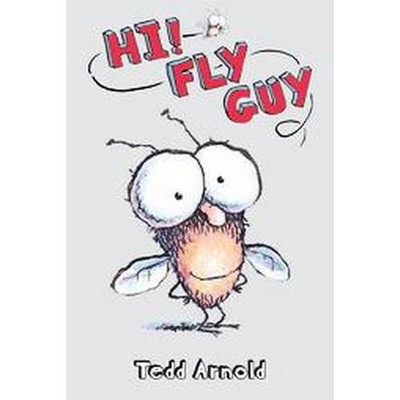 Hi, Fly Guy! ( Fly Guy) (Hardcover) by Tedd Arnold