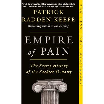 Empire of Pain - by Patrick Radden Keefe
