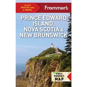 Frommer's Prince Edward Island, Nova Scotia and New Brunswick - (Complete Guides) 2nd Edition by  Barbara Balfour (Paperback) - 1 of 1