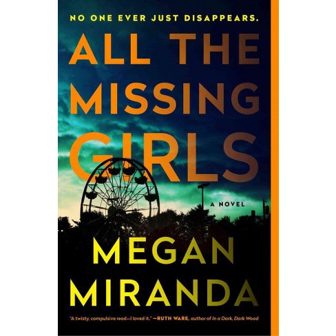 All The Missing Girls (Reprint) (Paperback) (Megan Miranda) : Target