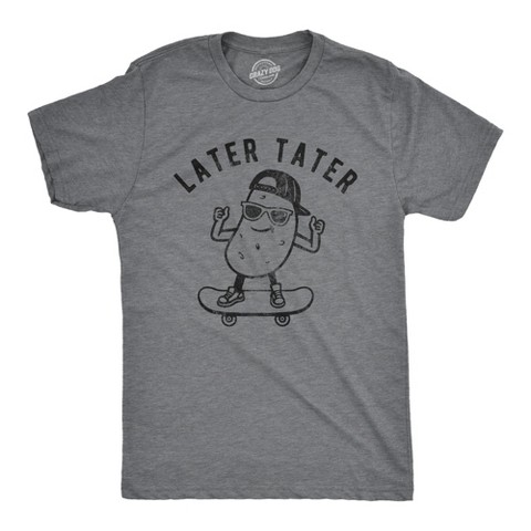 Мужские футболки Crazy Dog T-Shirts, Inc. Mens Later Tater T Shirt Funny Skateboarding Potato Graphic Tee - Crazy Dog Men's T Shirt With Sarcastic Sayings Dark Grey S